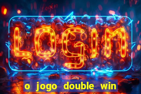 o jogo double win paga mesmo